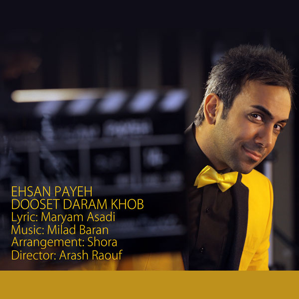 Dooset Daram Khob - Ehsan Paya