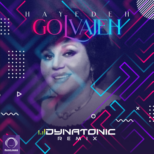 Golvajeh (Dynatonic Remix) - Hayedeh