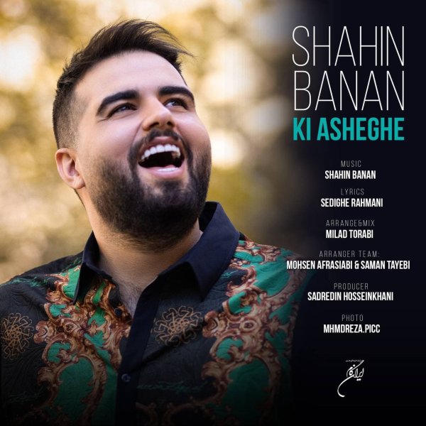 Ki Asheghe - Shahin Banan