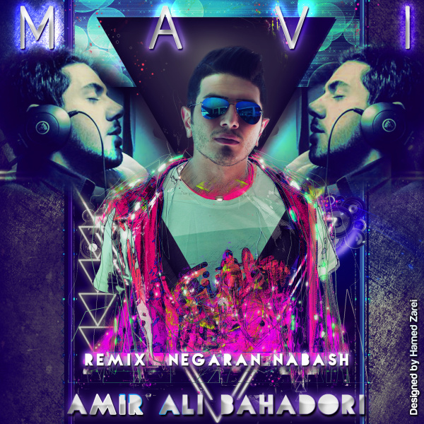 Negaran Nabash (DJ Mavi Remix) - Amirali Bahadori