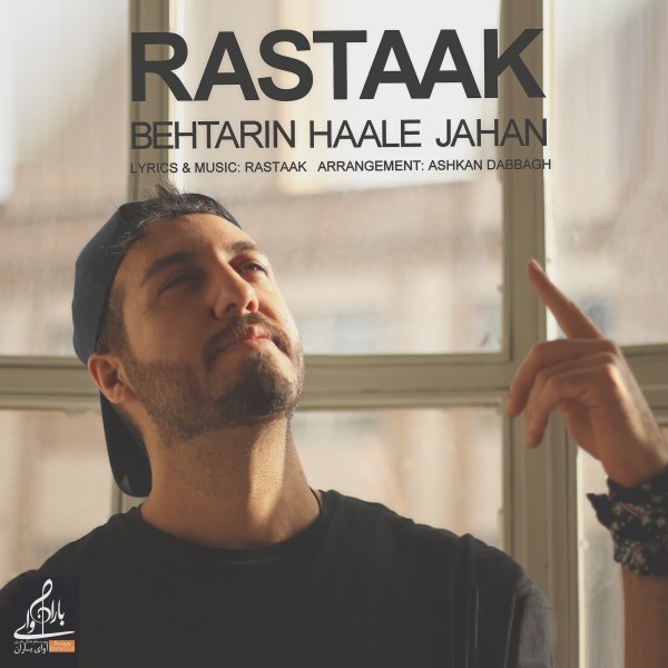 Behtarin Haale Jahan - Rastaak