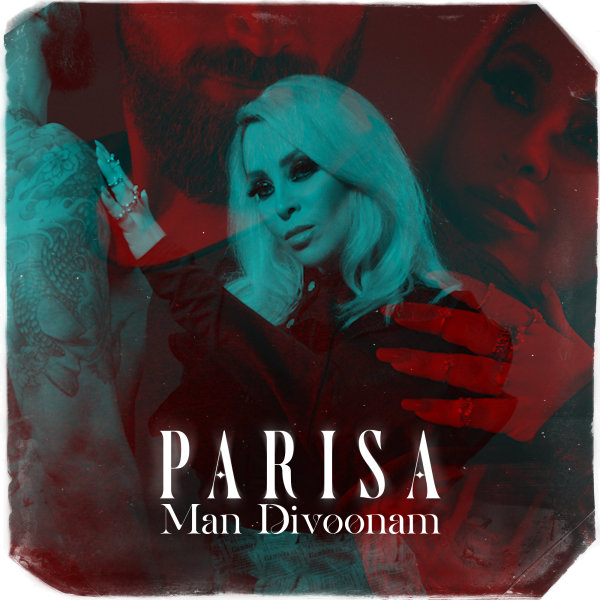Man Divoonam - Parisa