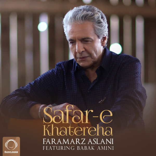 Safar-e Khatereha (Ft Babak Amini) - Faramarz Aslani