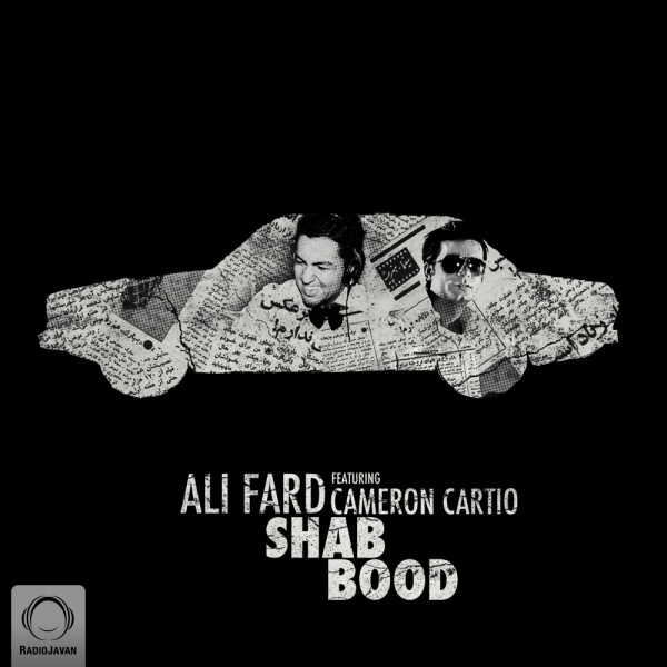Shab Bood (Ft Cameron Cartio) - Ali Fard