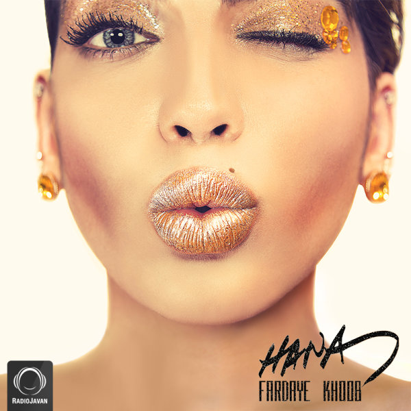 Fardaye Khoob - Hana