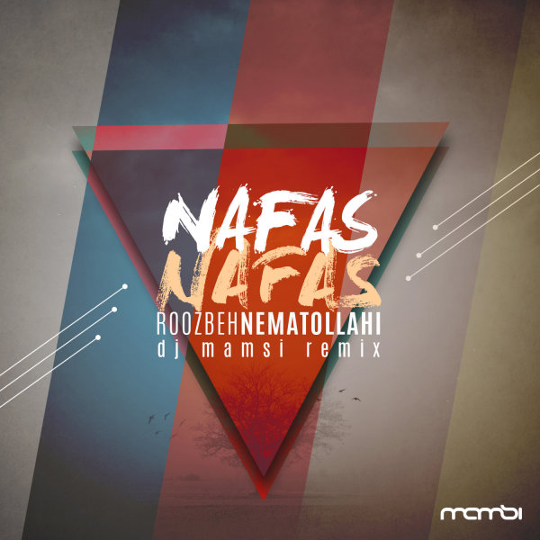 Nafas Nafas (DJ Mamsi Remix) - Roozbeh Nematollahi
