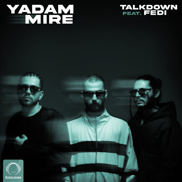 Yadam Mire (Ft Fedi) - Talk Down