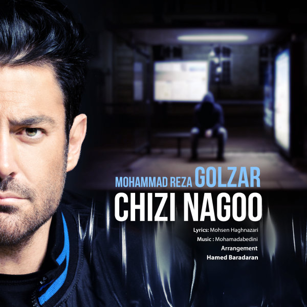 Chizi Nagoo - Mohammadreza Golzar