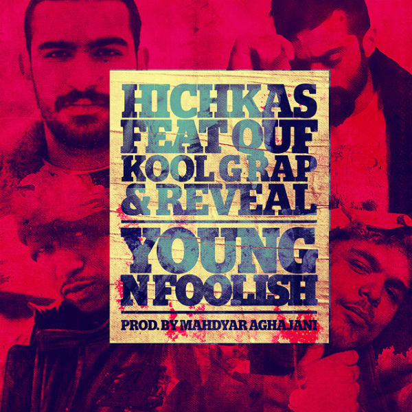Young N Foolish - Reveal, Quf, Kool G Rap, Hichkas