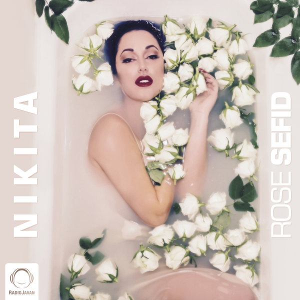 Rose Sefid - Nikita