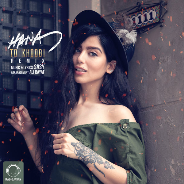 To Khoobi (Remix) - Hana
