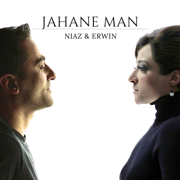 Jahane Man - Niaz Nawab & Erwin Khachikian
