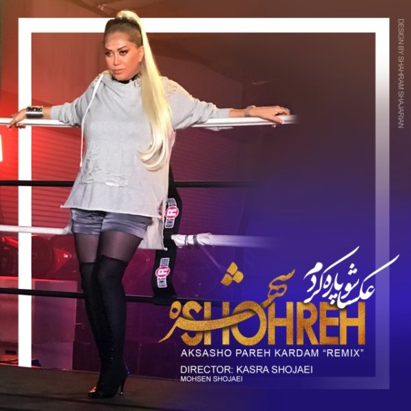 Aksasho Pareh Kardam (Remix) - Shohreh