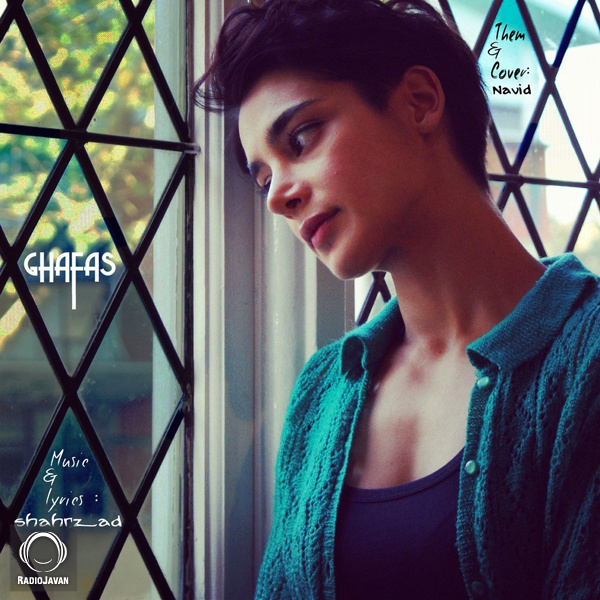 Ghafas - Shahrzad