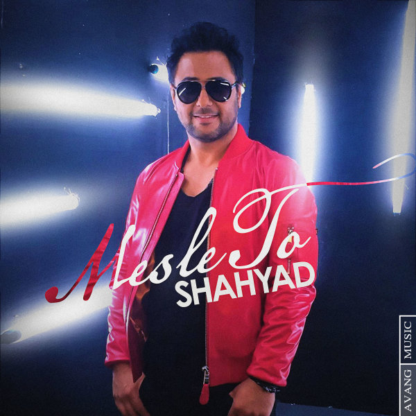 Mesle To - Shahyad