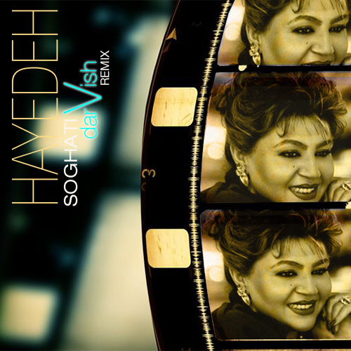 Soghati (Darvish Remix) - Hayedeh