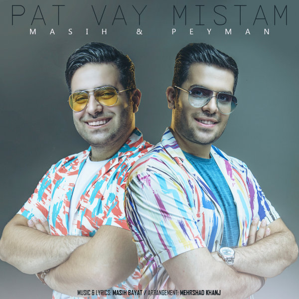 Pat Vay Mistam - Masih & Peyman
