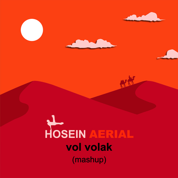 Vol Volak (Mashup) - Hosein Aerial