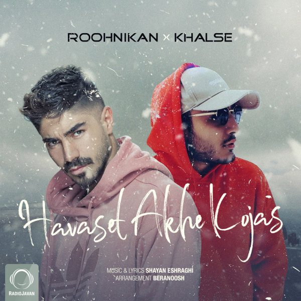 Havaset Akhe Kojas - Roohnikan & Sepehr Khalse