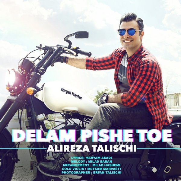 Delam Pishe Toe - Alireza Talischi