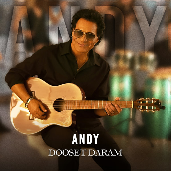 Dooset Daram - Andy