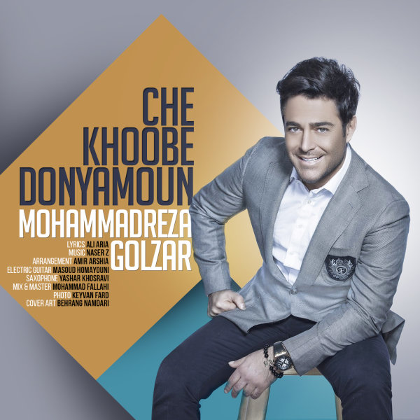 Che Khoobe Donyamoun - Mohammadreza Golzar