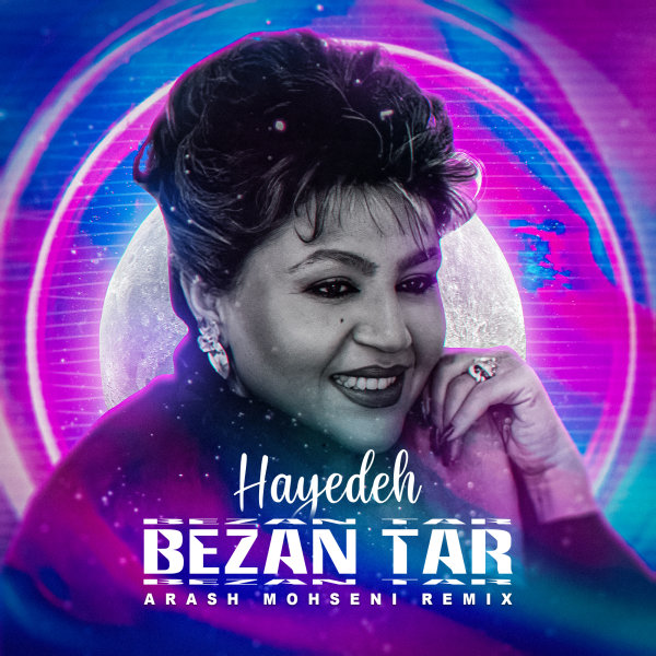 Bezan Taar (Arash Mohseni Remix) - Hayedeh