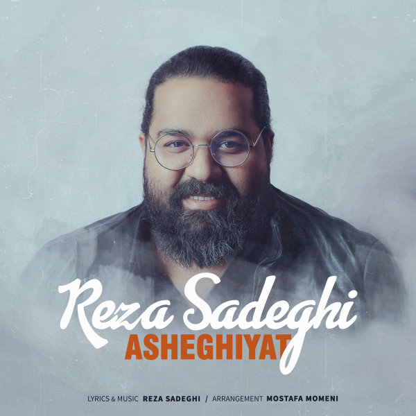 Asheghiyat - Reza Sadeghi