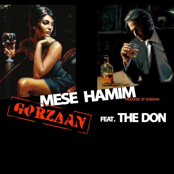 Mese Hamim (Ft The Don) - Gorzaan