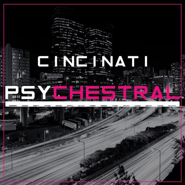 Psy Chestral - Cincinati
