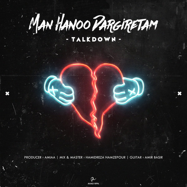 Man Hanoo Dargiretam - Talk Down