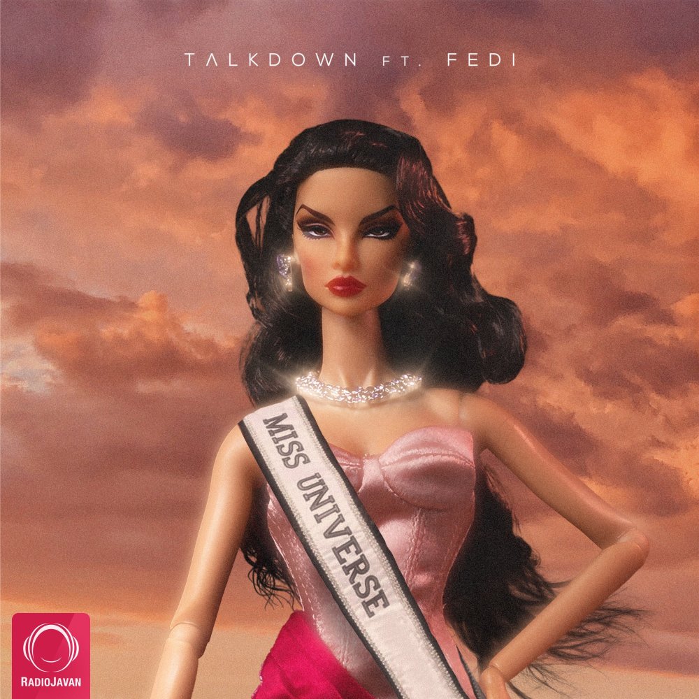 Miss Universe (Ft Fedi) - Talk Down