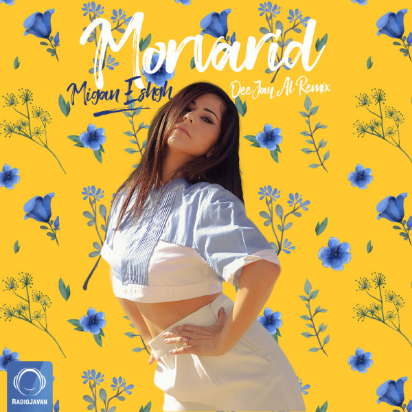 Migan Eshgh (Deejay Al Remix) - Morvarid