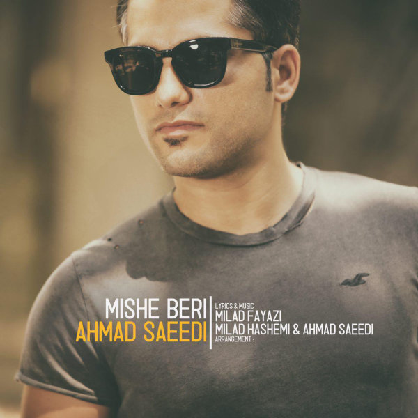 Mishe Beri - Ahmad Saeedi