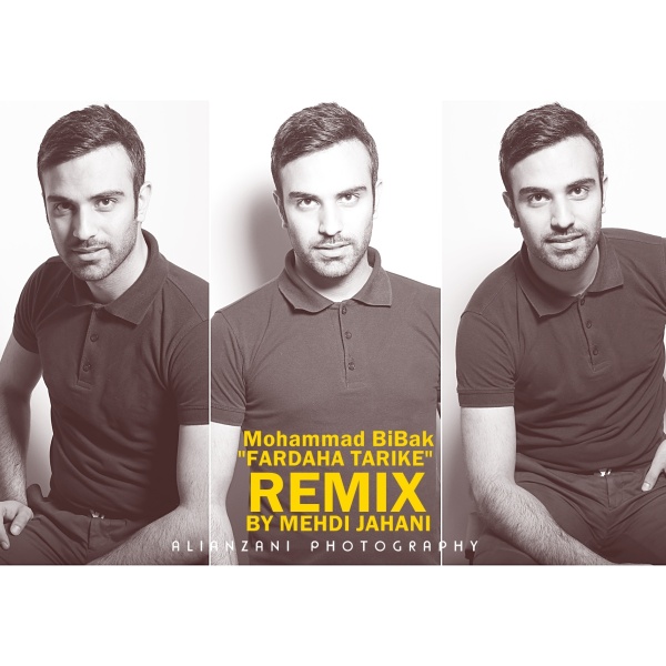 Fardaha Tarikeh (Remix) - Mohammad BiBak