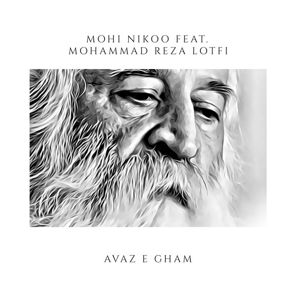 Avaze Gham (Ft Mohammad Reza Lotfi) - Mohi Nikoo