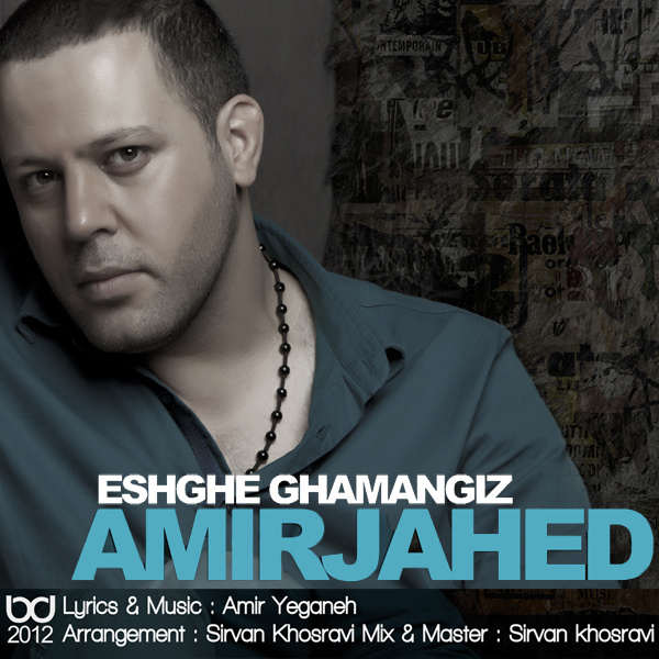 Eshghe Ghamangiz - Amir Jahed