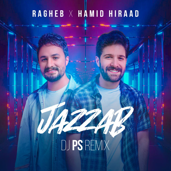 Jazzab (DJ PS Remix) - Hamid Hiraad & Ragheb