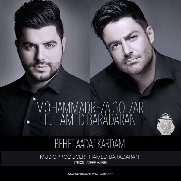 Behet Aadat Kardam (Ft Hamed Baradaran) - Mohammadreza Golzar