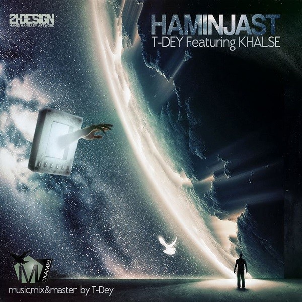 Haminjast (Ft Sepehr Khalse) - T-Dey