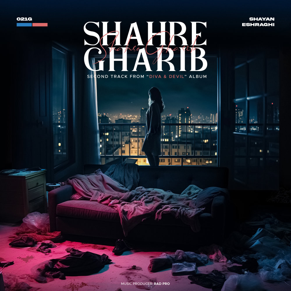 Shahre Gharib (Ft Shayan Eshraghi) - 021G