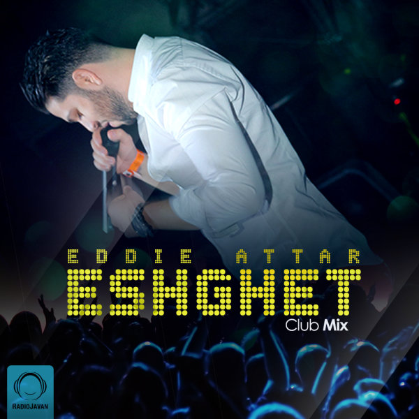 Eshghet (Club Mix) - Eddie Attar