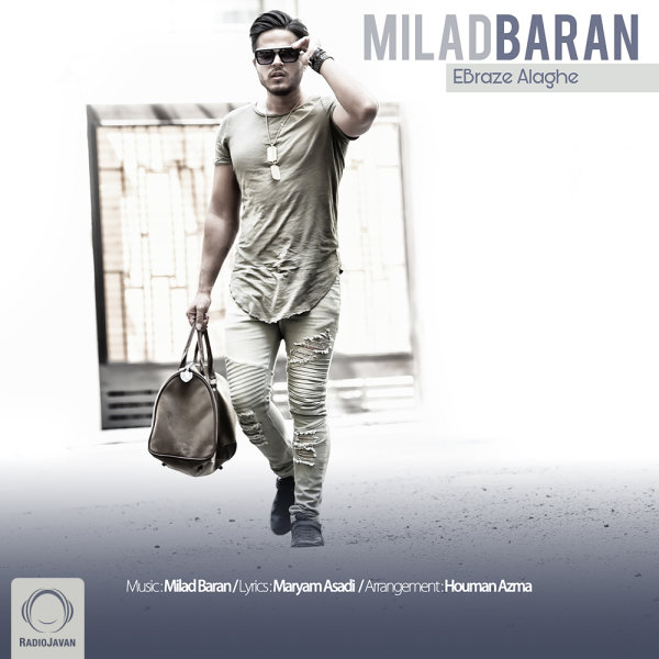 Ebraze Alaghe - Milad Baran