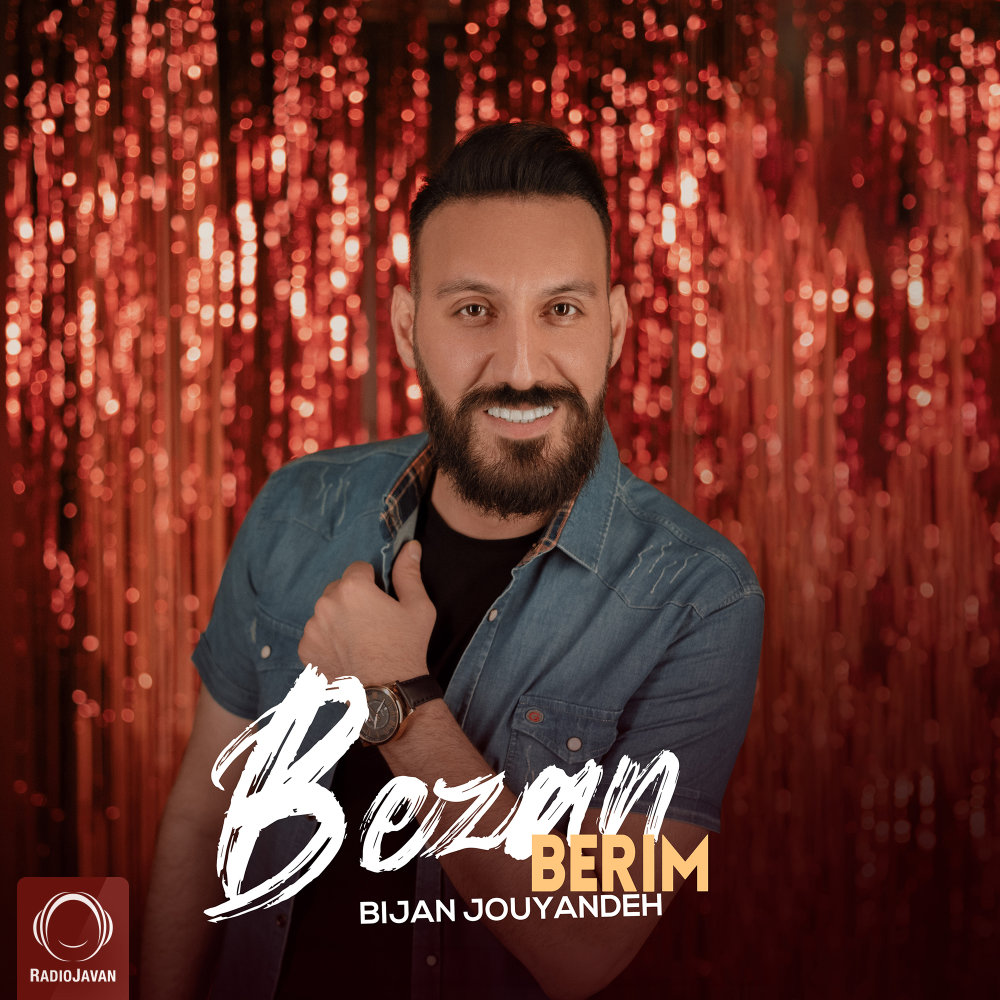 Bezan Berim - Bijan Jouyandeh