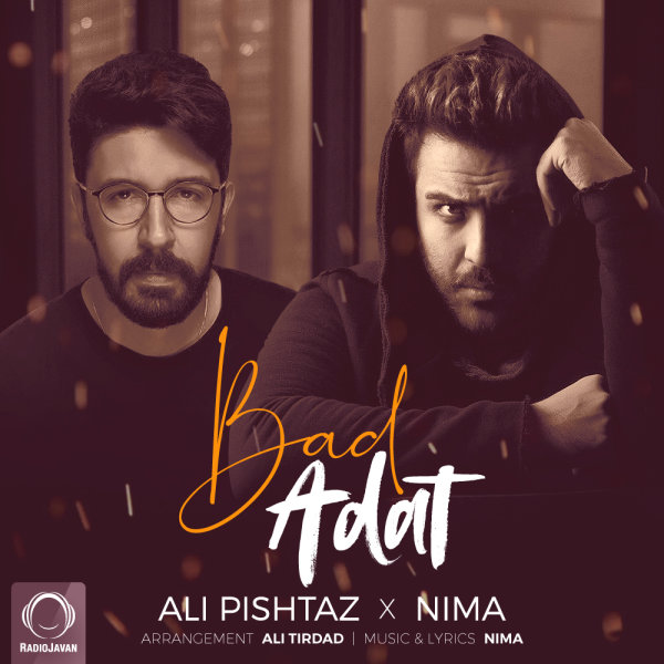 Bad Adat - Ali Pishtaz & Nima Kiyan