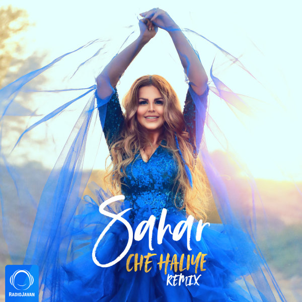 Che Haliye (Remix) - Sahar