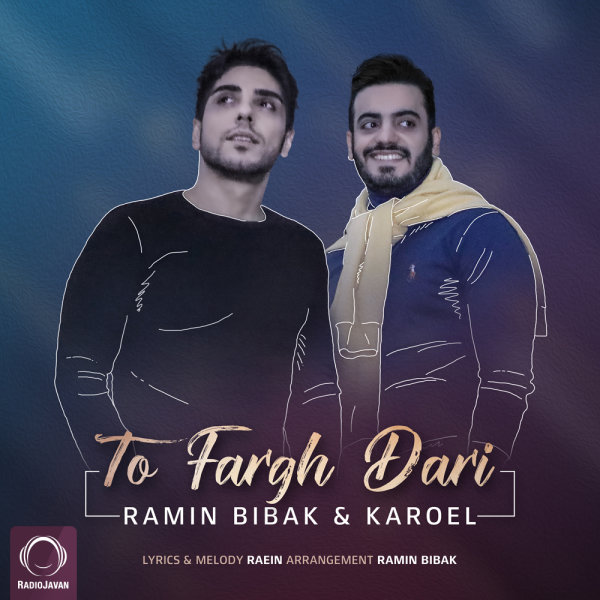 To Fargh Dari - Ramin Bibak & Karoel