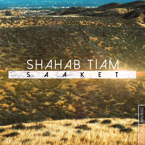 Saaket - Shahab Tiam