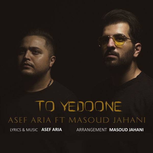 To Yedoone (Ft Masoud Jahani) - Asef Aria