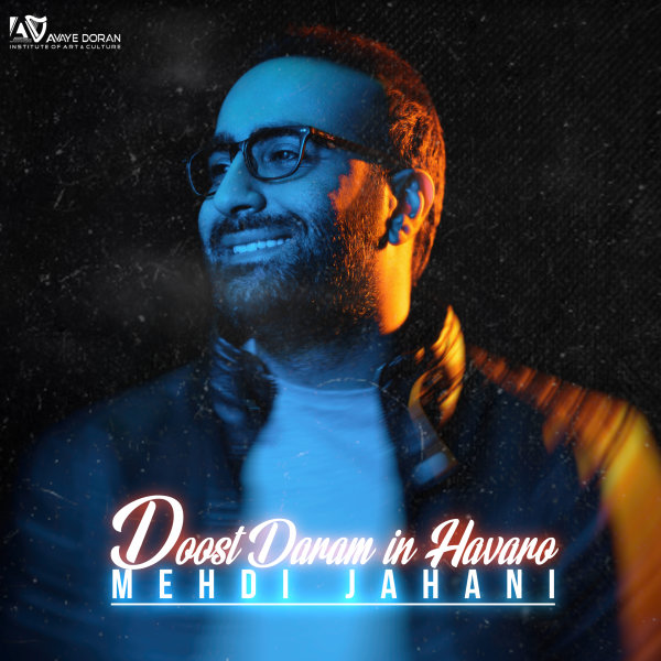 Doost Daram In Havaro - Mehdi Jahani